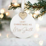 Last Christmas As A Miss Personalised Bauble